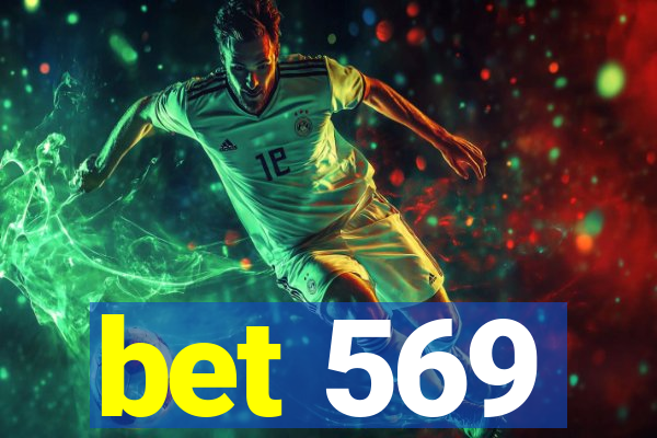 bet 569